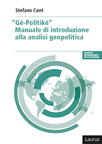 GÉ POLITIKÉ. MANUALE DI INTRODUZIONE ALLA ANALISI GEOPOLITICA