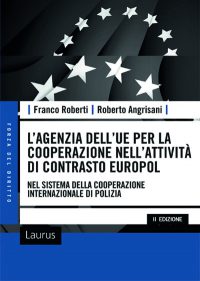 L’UFFICIO EUROPEO DI POLIZIA EUROPOL NEL SISTEMA DELLA COOPERAZIONE INTERNAZIONALE DI POLIZIA