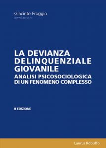 P4_La_devianza_delinquenziale_giovanile_Analisi_psicosociologica_di_un_fenomeno_complesso_di_Giacinto_Froggio_copertina400x560pixel