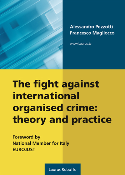 THE FIGHT AGAINST INTERNATIONAL ORGANISED CRIME: THEORY AND PRACTICE