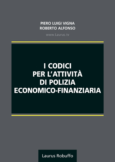 A59GdF_2023_I_Codici_per_attività_di_polizia_economico_finanziaria_di_Piero_Luigi_Vigna_Roberto_Alfonso_copertina_400x560pixel