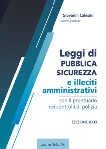 Laurus_Robuffo_Leggi_di_Pubblica_Sicurezza_e_illeciti_amministrativi_di_Giovanni_Calesini_XXXI_edizione_2024_copertina_400x560pixel