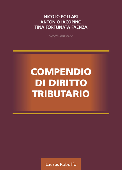 Laurus_Robuffo_Compendio_di_Diritto_Tributario_di_Nicolò_Pollari_Antonio_Iacopino_Tina_Fortunata_Faenza_2024_copertina_400x560pixel