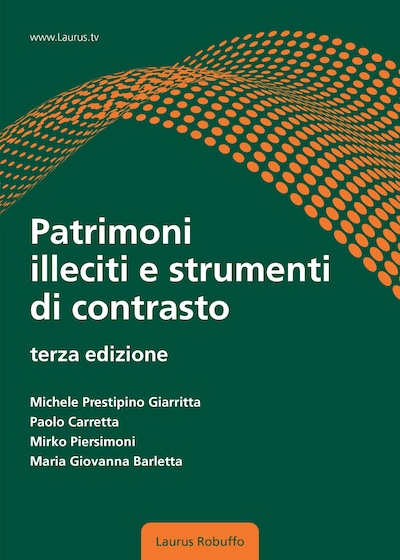 Laurus_Robuffo_Patrimoni_illeciti_e_strumenti_di_contrasto_III_edizione_marzo_2025_di_Michele_Prestipino_Paolo_Carretta_Mirko_Piersimoni_Maria_Giovanna_Barletta_copertina_eBook_400x560pixel