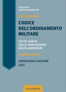 Laurus_Robuffo_Codice_dell_Ordinamento_Militare_di_Vito_Poli_Fausto_Bassetta_XI_edizione_aprile_2025_copertina400x560pixel