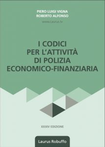 Laurus_Robuffo_I_Codici_per_l_attività_di_polizia_economico_finanziaria_XXXIV_edizione_marzo_2025_di_Piero_Luigi_Vigna_Roberto_Alfonso_copertina_provvisoria