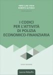 Laurus_Robuffo_I_Codici_per_l_attività_di_polizia_economico_finanziaria_XXXIV_edizione_marzo_2025_di_Piero_Luigi_Vigna_Roberto_Alfonso_copertina_560x400pixel