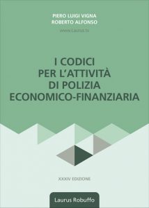 Laurus_Robuffo_I_Codici_per_l_attività_di_polizia_economico_finanziaria_XXXIV_edizione_marzo_2025_di_Piero_Luigi_Vigna_Roberto_Alfonso_copertina_560x400pixel
