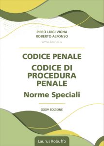 Laurus_Robuffo_Codice_Penale_Codice_di_Procedura_Penale_Norme_speciali_XXXV_edizione_luglio_2025_di_Piero_Luigi_Vigna_Roberto_Alfonso_copertina400x560pixel