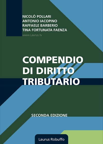 Laurus_Robuffo_Compendio_di_Diritto_Tributario_di_Nicolò_Pollari_Antonio_Iacopino_Tina_Fortunata_Faenza_II_edizione_2025_copertina_400x560pixel