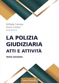 Laurus_Robuffo_A5_III_La_Polizia_Giudiziaria_Atti_e_attività_di_Raffaele_Cantone_Enrico_Contieri_III_edizione_2025_copertina_200x280pixels