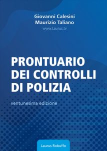 Laurus_Robuffo_Prontuario_dei_controlli_di_polizia_di_Giovanni_Calesini_Maurizio_Taliano_XXI_edizione_2025_copertina_400x560