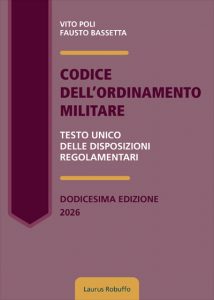 Laurus_Robuffo_Codice_dell_Ordinamento_Militare_di_Vito_Poli_Fausto_Bassetta_XII_edizione_ottobre_2026_copertina_400x560pixel